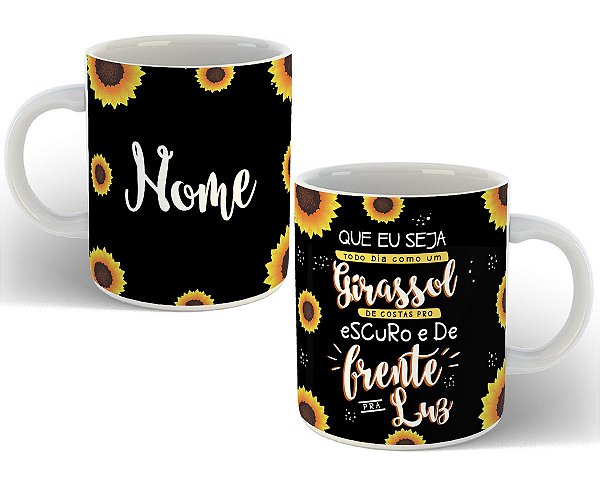 Caneca que eu seja como girassol com nome personalizado