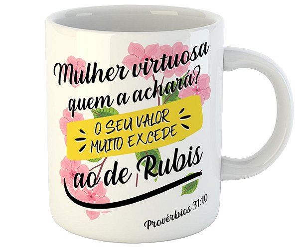 Caneca mulher virtuosa provérbios 31:10 fé religião
