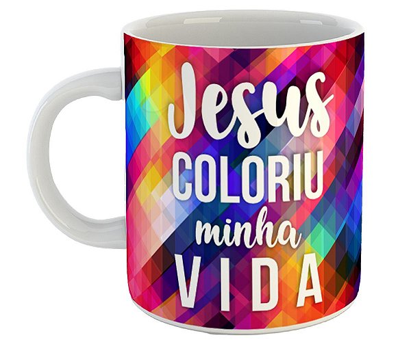 Caneca jesus coloriu minha vida fé religião presente