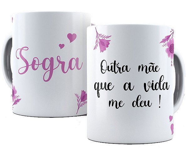 Caneca sogra outra mãe que a vida me dá presente fofo