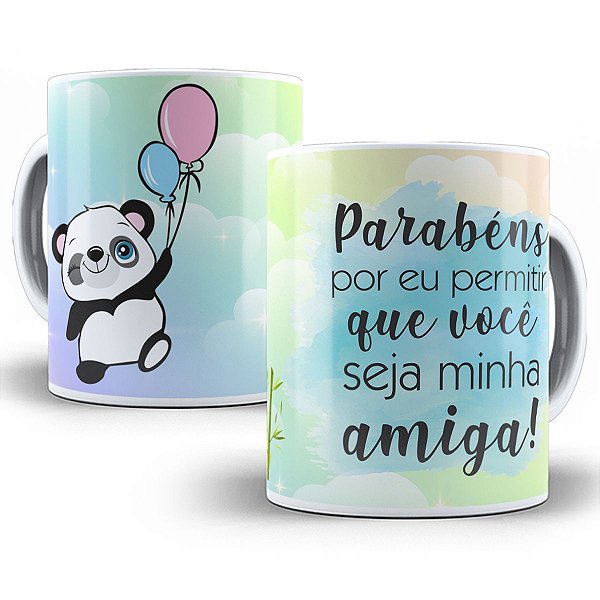 Caneca parabéns por eu permitir que você seja minha amiga