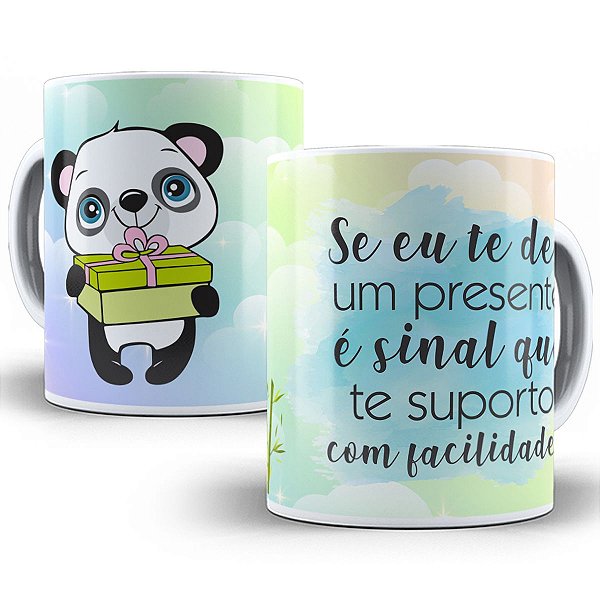 Caneca eu te suporto com facilidade presente panda irônico
