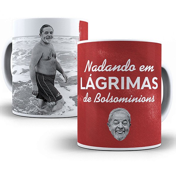 Caneca nadando em lagrimas de bolsonarista lula 2022