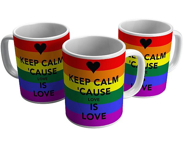 Caneca lgbt keep calm 'cause love is love presente amor