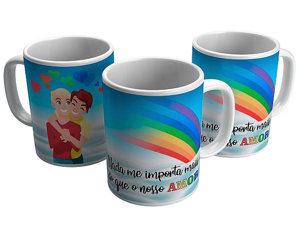 Caneca nada me importa mais do que o nosso amor lgbt pride