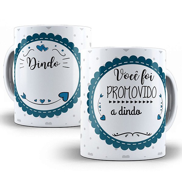 Caneca com nome personalizado você foi promovido a dindo
