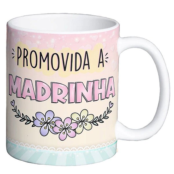 Caneca promovida a madrinha flores presente dinda