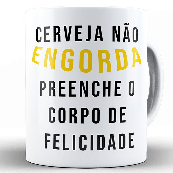 Caneca cerveja não engorda preenche o corpo de felicidade