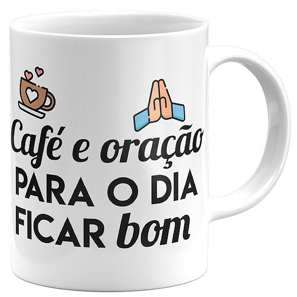 Caneca café é oração para o dia ficar bom presente love café