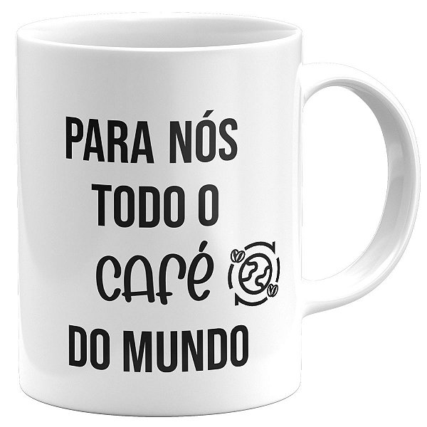 Caneca para nós todo o café do mundo presente café lover