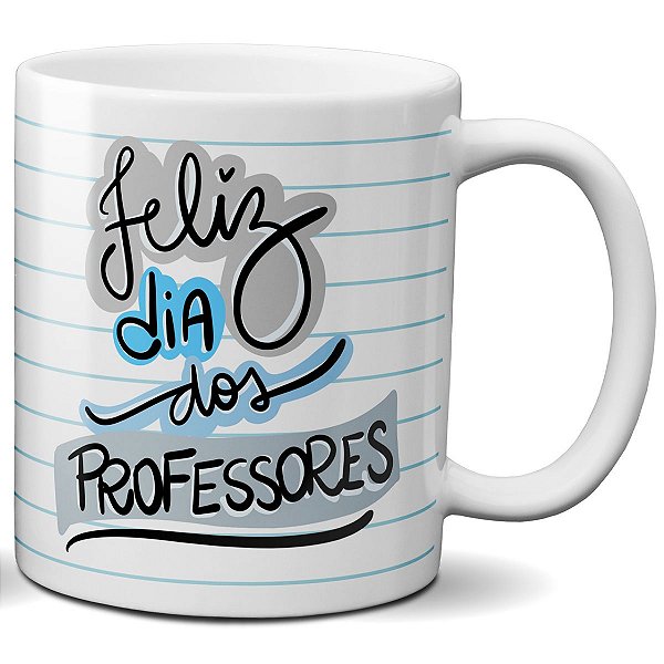 Caneca dia dos professores a melhor forma de mudar o futuro