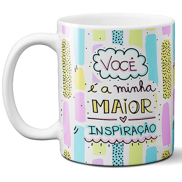 Caneca dia das mães você é minha maior inspiração presente