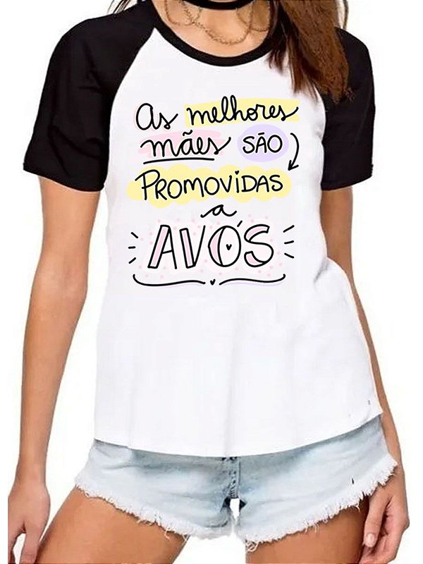 Camisa camiseta melhores maes sao promovidas a vovos avos