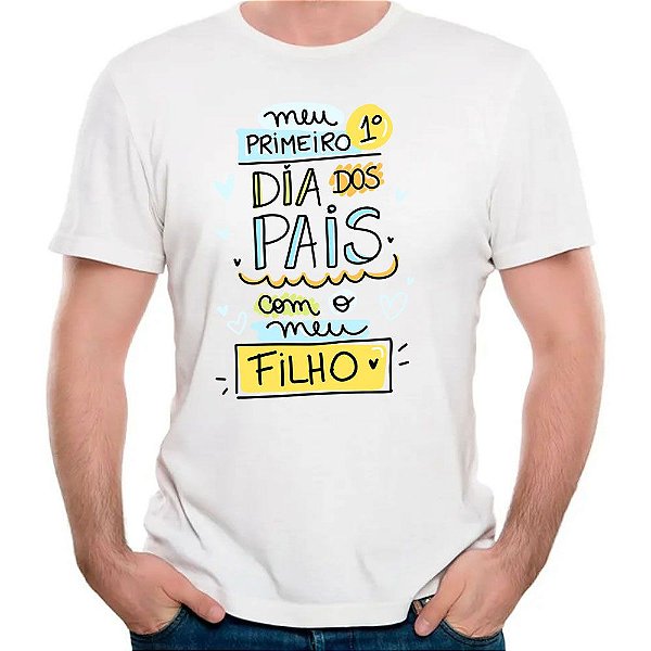 Camiseta meu primeiro dia dos pais com meu filho camisa