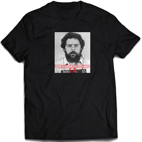Camiseta que saudade do meu ex Camisa divertida Lula
