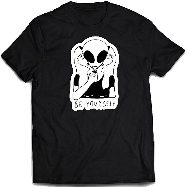 Camiseta Be yourself Camisa Alien Aesthetic Motivacional