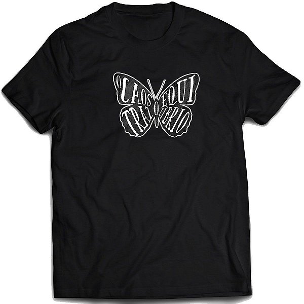 Camiseta Caos traz o equilíbrio camisa borboleta frase