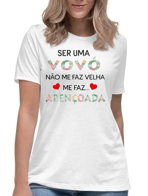 Camiseta ser uma vovó não me faz velha, me faz abençoada