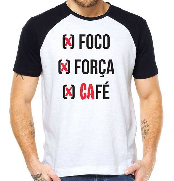 Camiseta foco força café camisa divertida engraçada