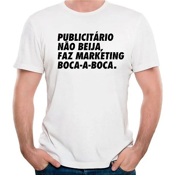 Camiseta publicitário nao beija faz marketing boca a boca