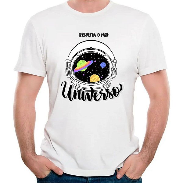 Camiseta respeita meu universo galaxia astronauta