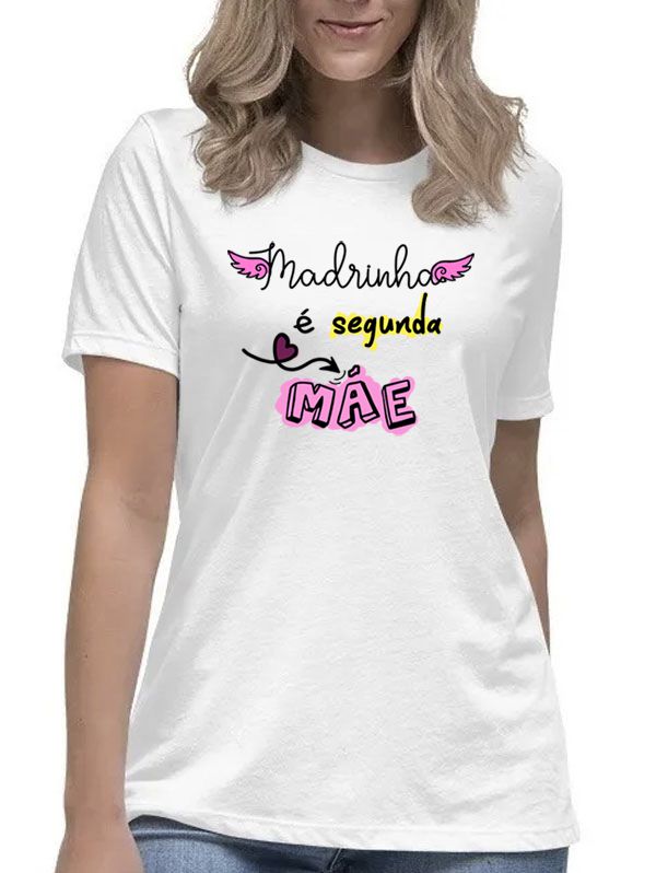 Camiseta feminina madrinha é segunda mãe blusa dinda camisa