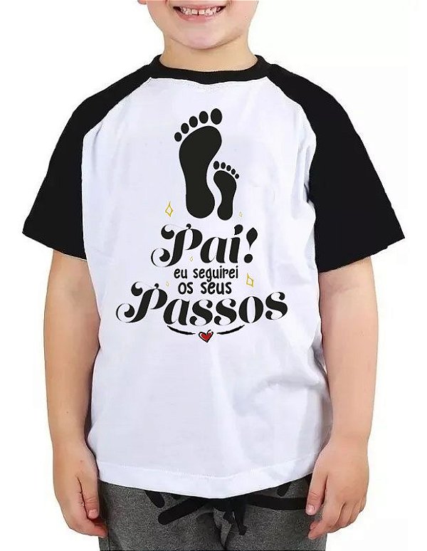 Camiseta infantil pai seguirei teus passos camisa blusa