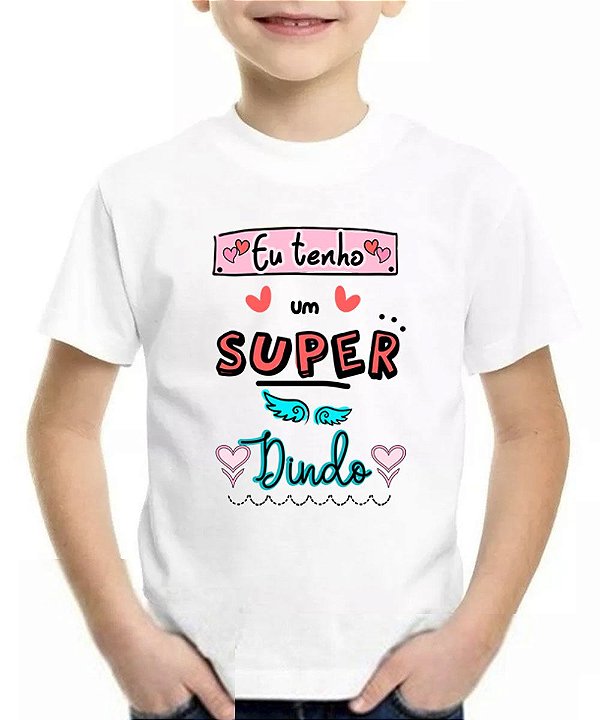 Camiseta infantil eu tenho um super dindo menina presente