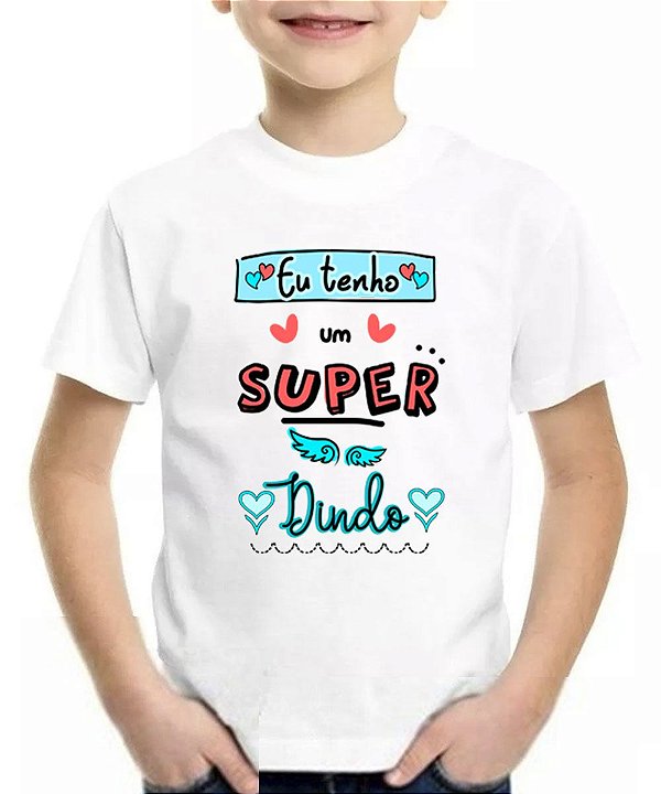 Camiseta infantil eu tenho um super dindo blusa padrinho