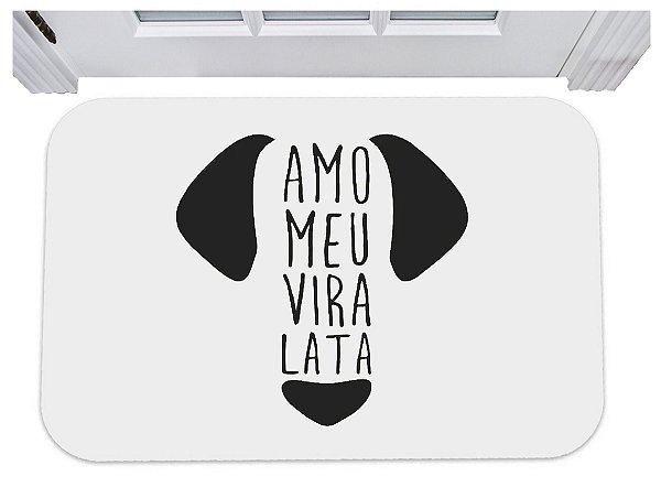 Capacho pet eu amo meu vira lata tapete cachorro 40x60