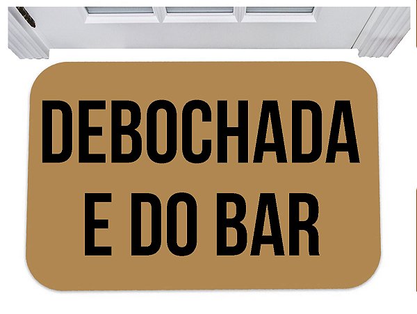 Capacho debochada e do bar tapete para porta divertido 40x60