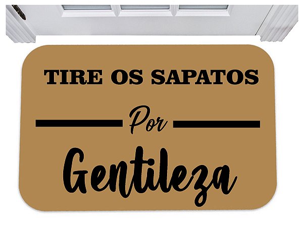 Capacho tire os sapatos por gentileza tapete para porta