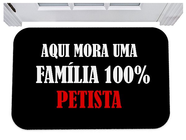Capacho aqui mora uma familia 100% petista tapete para porta