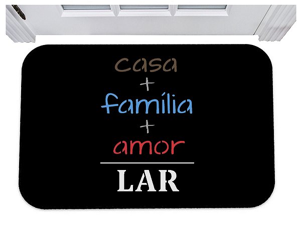 Capacho casa mais amor mais família igual lar 40x60 tapete