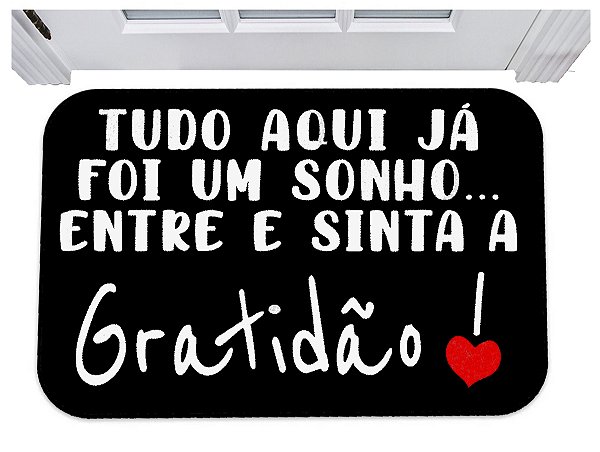 Capacho tudo já foi um sonho entre e sinta gratidão 40x60