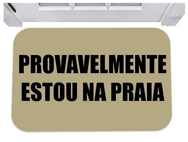 Capacho divertido provavelmente estou na praia tapete porta