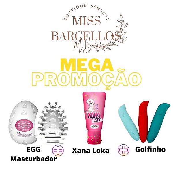 Super Promoção Golfinho + Xana Loka + EGG