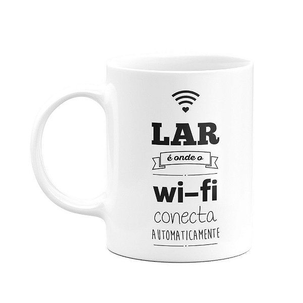 Caneca - Lar onde Wifi conecta