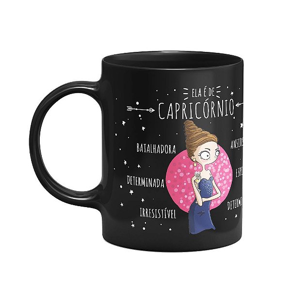 Caneca Signos  Preta - Ela é de Capricórnio