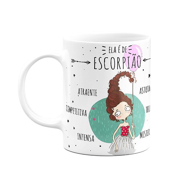 Caneca Signos - Ela é de Escorpião