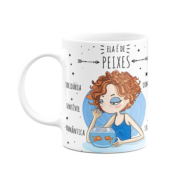 Caneca Signos - Ela é de Peixes