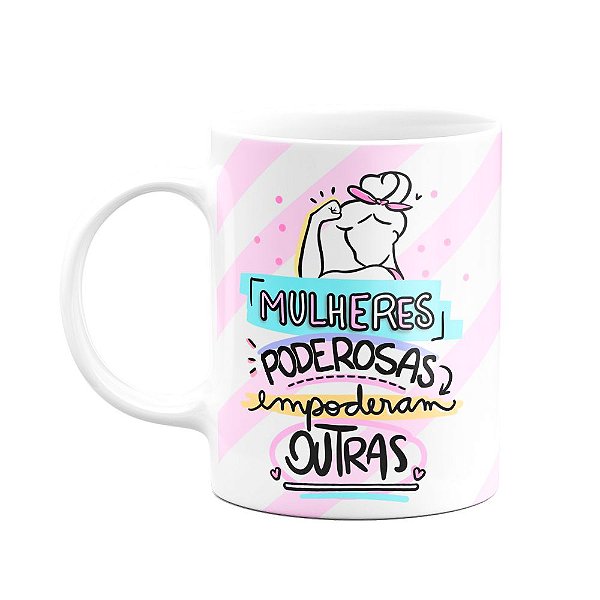 Caneca Mulher - Poderosas