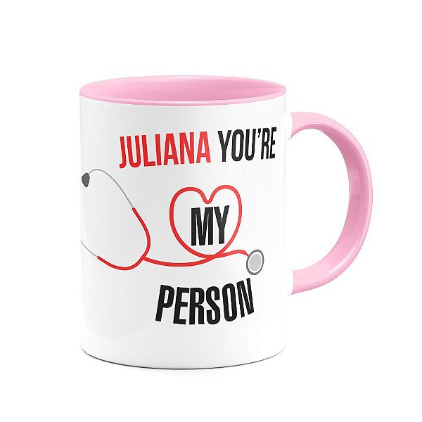 Caneca B-pink - You're My Person com nome