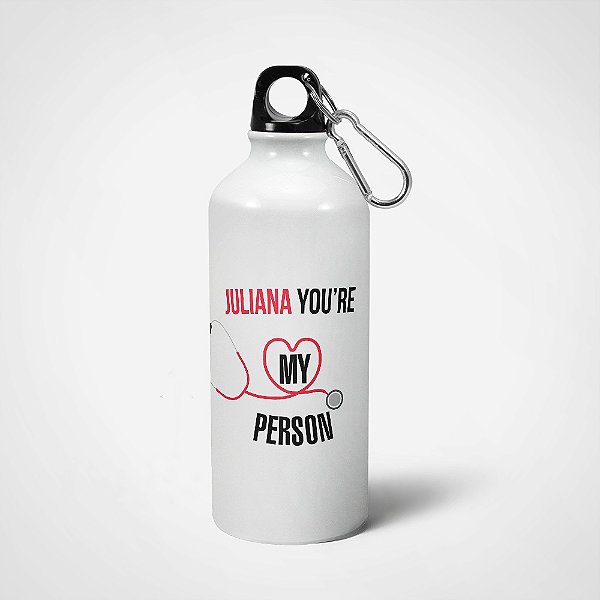 Garrafa Squeeze MQ - You're My Person -  com nome