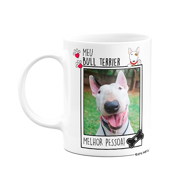Caneca - Meu Bull terrier, melhor pessoa - personalize com foto