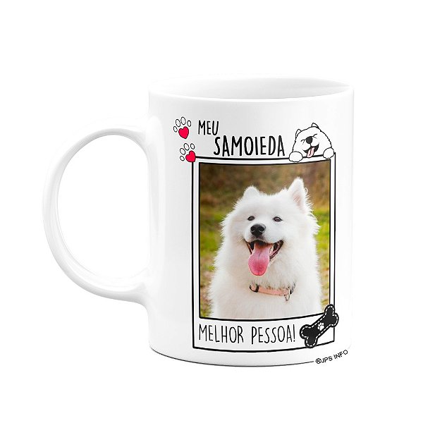 Caneca - Meu Samoieda, melhor pessoa - personalize com foto