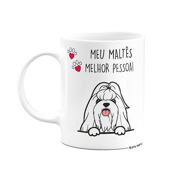 Caneca Dog - Meu Maltês, melhor pessoa! - Branca