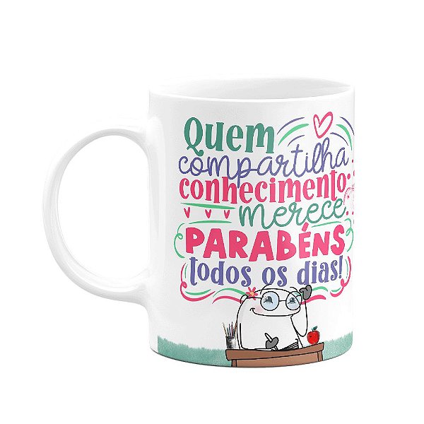 Caneca Flork Professora - Merece parabéns todos os dias