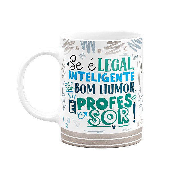 Caneca Professor - Se for assim, é professor!