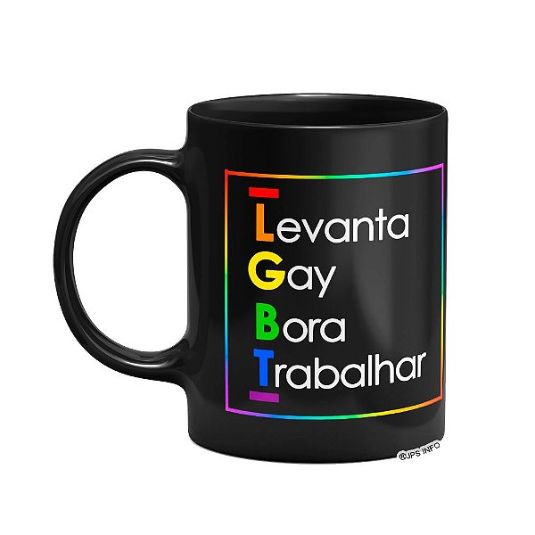 Caneca LGBT - Levanta Gay - Preta (Saldo)